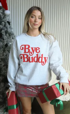 charlie southern: bye buddy sweatshirt