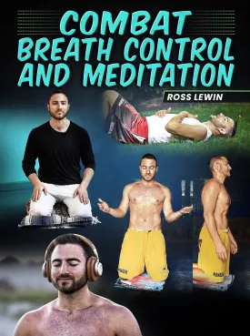 Combat Breath Control and Meditation by Ross Lewin